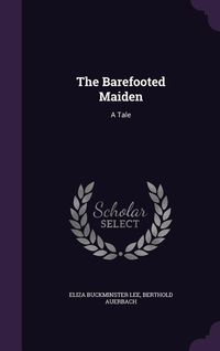 Produktbild: The Barefooted Maiden: A Tale