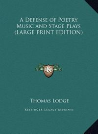Produktbild: A Defense of Poetry Music and Stage Plays (LARGE PRINT EDITION)