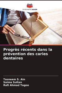 Produktbild: Progr&egrave;s r&eacute;cents dans la pr&eacute;vention des caries dentaires