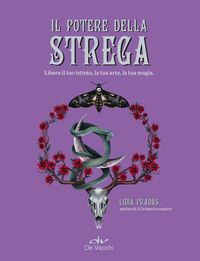 Produktbild: Il potere della strega. Libera il tuo istinto, la tua arte, la tua magia