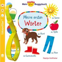 Bild vom Artikel Baby Pixi (unkaputtbar) 98: Mein Baby-Pixi-Buggybuch: Meine ersten Wörter vom Autor Nastja Holtfreter
