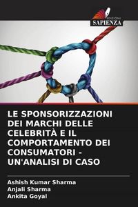 Produktbild: Le Sponsorizzazioni Dei Marchi Delle Celebrit&agrave; E Il Comportamento Dei Consumatori - Un'analisi Di Caso