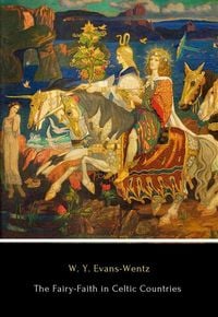 Produktbild: The Fairy-Faith in Celtic Countries