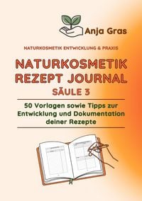 Produktbild: Naturkosmetik Entwicklung &amp; Praxis / Naturkosmetik Rezept Journal