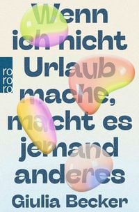 Produktbild: Wenn ich nicht Urlaub mache, macht es jemand anderes