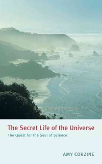 Produktbild: The Secret Life of the Universe: The Quest for the Soul of Science