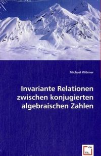 Produktbild: Wibmer, M: Invariante Relationen zwischen konjugierten algeb