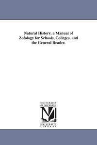 Produktbild: Natural History. a Manual of Zofology for Schools, Colleges, and the General Reader.
