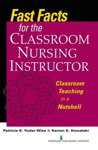 Produktbild: Yoder-Wise, P: Fast Facts for the Classroom Nursing Instruct
