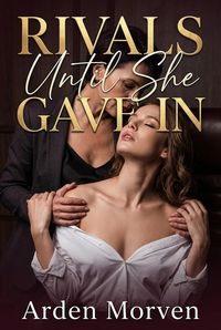 Produktbild: Rivals Until She Gave In