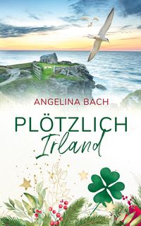 Bild vom Artikel Plötzlich Irland vom Autor Angelina Bach