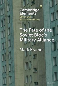 Produktbild: The Fate of the Soviet Bloc's Military Alliance
