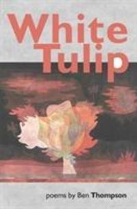 Produktbild: Thompson, B: White Tulip