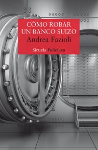 Produktbild: C&oacute;mo robar un banco suizo