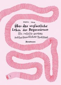 Produktbild: &Uuml;ber das ungl&uuml;ckliche Leben der Regenw&uuml;rmer