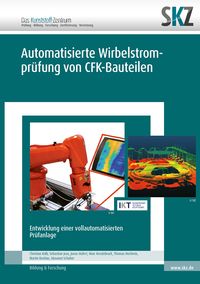 Produktbild: Automatisierte Wirbelstrompr&uuml;fung von CFK-Bauteilen