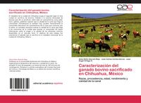 Produktbild: Caracterizaci&oacute;n del ganado bovino sacrificado en Chihuahua, M&eacute;xico