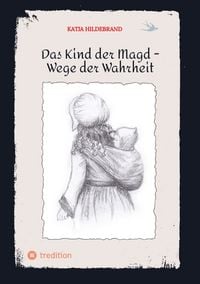 Produktbild: Das Kind der Magd - Wege der Wahrheit