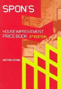Produktbild: Spon's House Improvement Price Book: House Extensions, Storm Damage Work, Alterations, Loft Conversions, Insulation and Kitchens