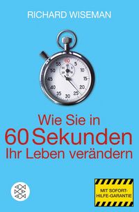 Produktbild: Wie Sie in 60 Sekunden Ihr Leben ver&auml;ndern