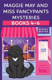 Produktbild: Maggie May and Miss Fancypants Mysteries Books 4 - 6