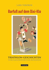 Bild vom Artikel Barfuß auf dem Dixi-Klo. Triathlongeschichten vom Kaiserswerther Kenianer. vom Autor Lars Terörde
