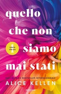 Produktbild: Quello che non siamo mai stati. Lascia che sia