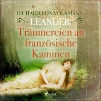 Produktbild: Tr&auml;umereien an franz&ouml;sischen Kaminen (Ungek&uuml;rzt)