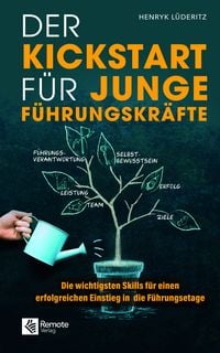 Produktbild: Der Kickstart f&uuml;r junge F&uuml;hrungskr&auml;fte