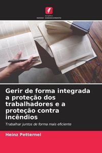 Produktbild: Gerir de forma integrada a prote&ccedil;&atilde;o dos trabalhadores e a prote&ccedil;&atilde;o contra inc&ecirc;ndios