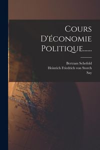 Produktbild: Cours D'&eacute;conomie Politique......