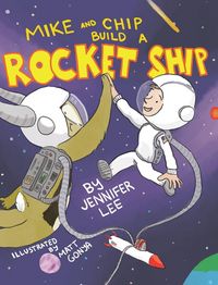 Produktbild: Mike and Chip Build a Rocket Ship