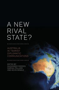Produktbild: A New Rival State?: Australia in Tsarist Diplomatic Communications
