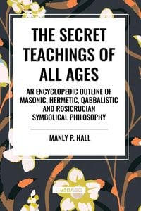 Produktbild: Secret Teachings of All Ages