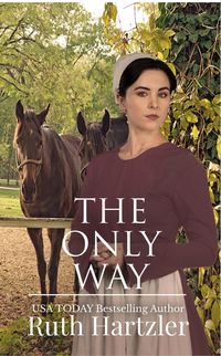 Produktbild: The Only Way (The Amish Millers Get Married, #4)