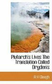Produktbild: Plutarch's Lives the Translation Called Dryden's