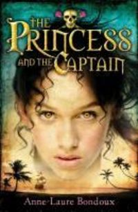 Bild vom Artikel The Princess and the Captain vom Autor Anne-Laure Bondoux