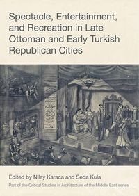 Produktbild: Spectacle, Entertainment, and Recreation in Late Ottoman and