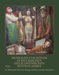 Produktbild: Mussolini und Hitler in den Kirchen des slowenischen K&uuml;stenlandes