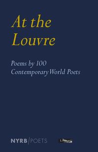 Produktbild: At the Louvre: Poems by 100 Contemporary World Poets