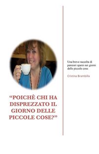 Produktbild: "Poich&egrave; chi ha disprezzato il giorno delle piccole cose?"