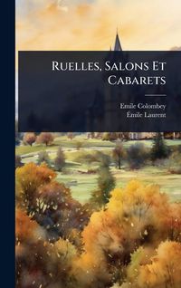 Produktbild: Ruelles, Salons Et Cabarets