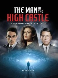 Produktbild: The Man in the High Castle: Creating the Alt World