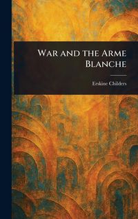 Produktbild: War and the Arme Blanche