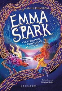 Produktbild: Emma Spark, La Veterinaria de Las Criaturas M&aacute;gicas