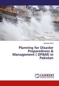 Produktbild: Planning for Disaster Preparedness & Management ( DP&M) in Pakistan