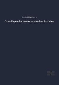 Produktbild: Grundlagen der neuhochdeutschen Satzlehre