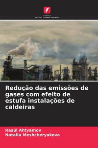 Produktbild: Redu&ccedil;&atilde;o das emiss&otilde;es de gases com efeito de estufa instala&ccedil;&otilde;es de caldeiras