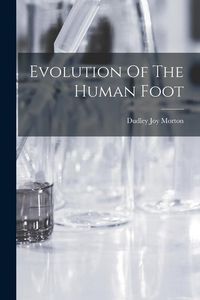 Produktbild: Evolution Of The Human Foot