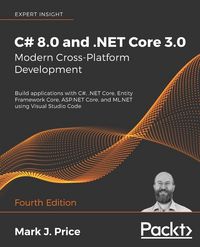 Produktbild: C# 8.0 and .NET Core 3.0 - Modern Cross-Platform Development - Fourth Edition